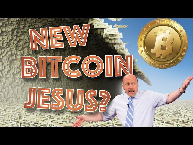 Jim Cramer from MAD MONEY will be the Next Bitcoin Jesus. Here's WHY...