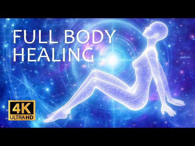 528Hz - Whole Body Regeneration - Full Body Healing | Regenerate Your Cells - Full Body Repair