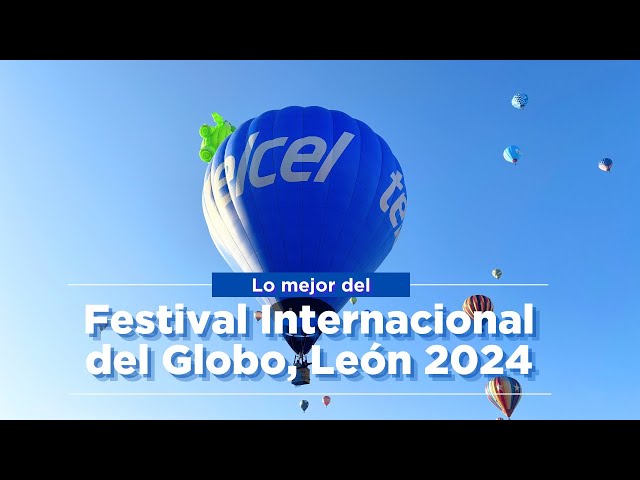 Festival Internacional del Globo León 2024 con la red 5G de Telcel