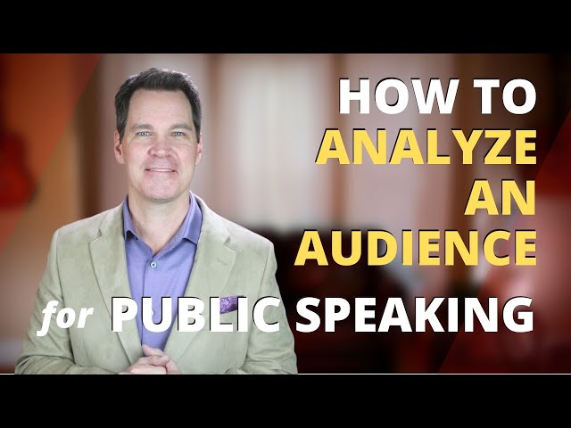 How to Analyze an Audience for Public Speaking