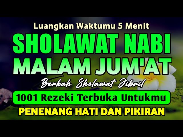 SHOLAWAT JIBRIL PENARIK REZEKI PALING DAHSYAT, Sholawat Nabi Muhammad SAW, Sholawat Jibril Merdu