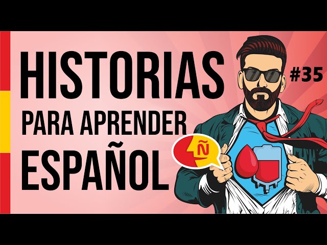 🧔 Aprende a hablar español como un nativo con historias de la vida diaria #35 | Nivel intermedio