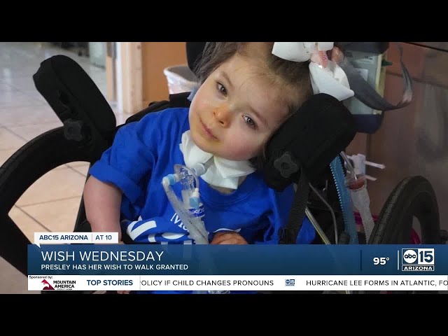 Wish Wednesday with Make-A-Wish Arizona: Presley's wish to walk