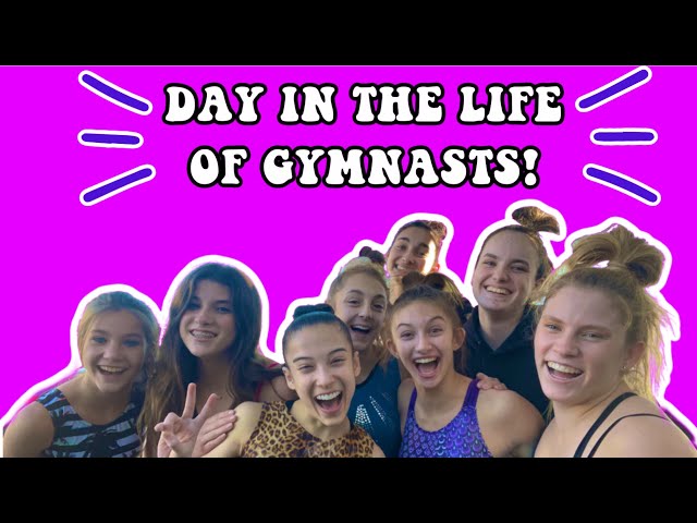 Day in the Life of Gymnasts!