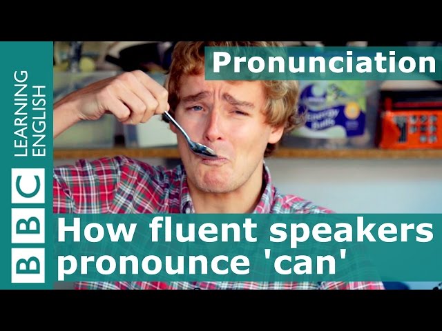 Pronunciation: How fluent speakers pronounce 'can'