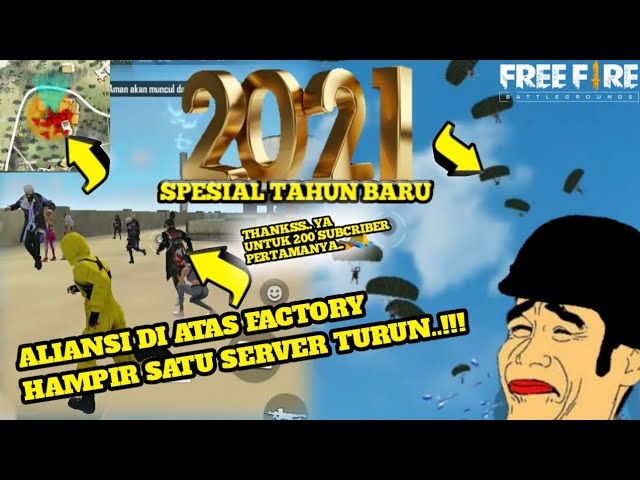 KE NGAKAK AN ALIANSI FF DI ATAS FACTORY TAHUN BARU 2021 || Garena free fire