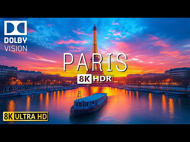 PARIS – The City of Light and Love - 8K (60FPS) Nature Film