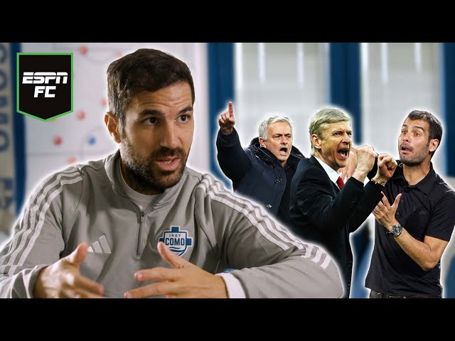 What Cesc Fàbregas learned from Wenger, Guardiola & Mourinho 🧠 | ESPN FC