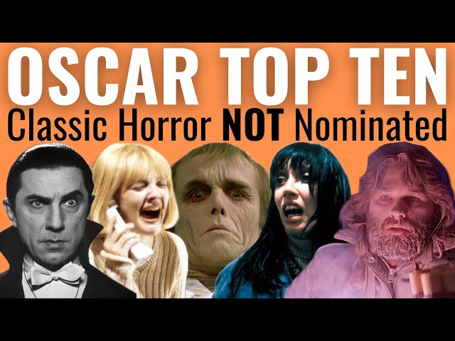 Top 10 Classic Horror Films That Should've Been Oscar-Nominated!