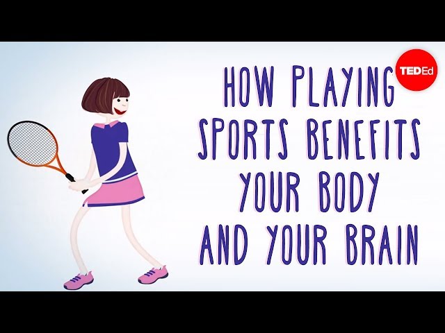 How playing sports benefits your body ... and your brain - Leah Lagos and Jaspal Ricky Singh