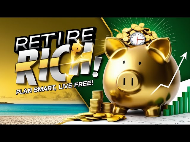 RETIRE RICH WITH FINANCIAL PLANNING! | Retirement Planning 🤓