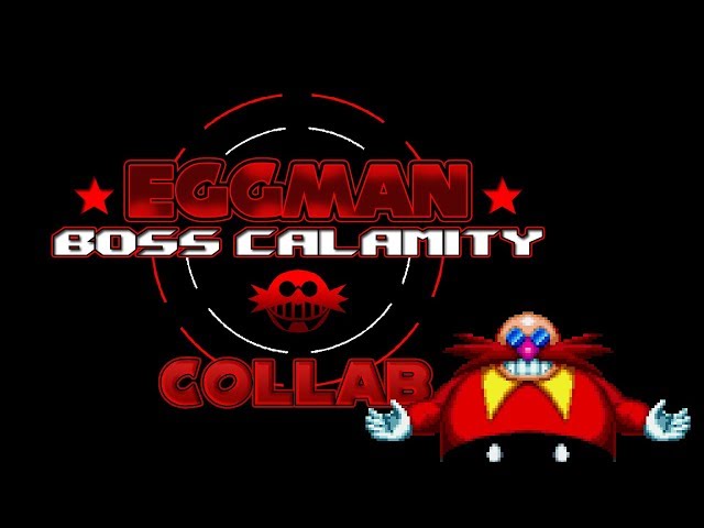 Eggman Boss Calamity Collab