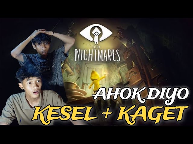 AHOK DIYO TERKEJUT MAIN LITTLE NIGHTMARES