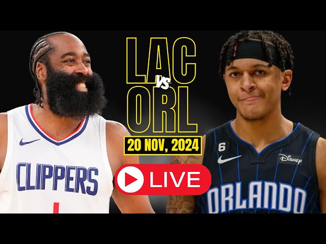 🔴LIVE : LA Clippers Vs Orlando Magic Full Game | NBA Live | NOV 20, 2024 | 2K