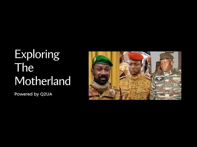 Ep 19 Exploring The Motherland - "The Alliance of Sahel States Standing On Business"