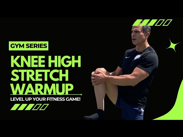 Gym Series  Knee High Stretch Warmup For Athletes Episode 3