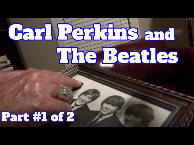 Carl Perkins and the Beatles told By Stan Perkins Part #1 of 2 The Spa Guy