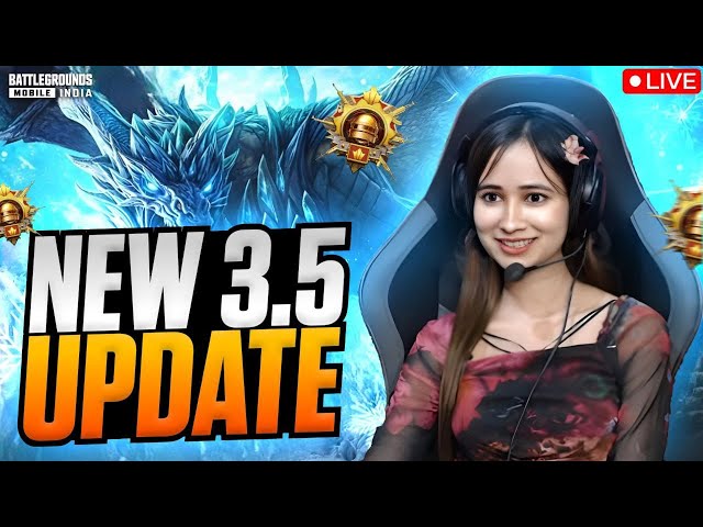 BGMI NEW UPDATE IS HERE😍PLAYING BGMI 3.5 UPDATE LIVE🥳 |#bgmilive #girlgamer #pubgmobile