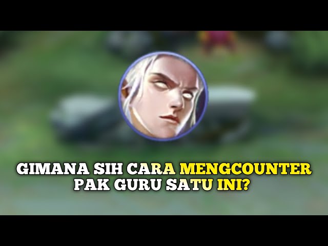 PENJELASAN CARA MENGCOUNTER HERO ESTES! MAKE HERO INI CARANYA! - Mobile Legends:bang bang