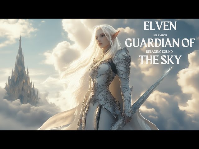 The Elven Guardian of the Sky: Relaxing Sounds from Beyond the Clouds