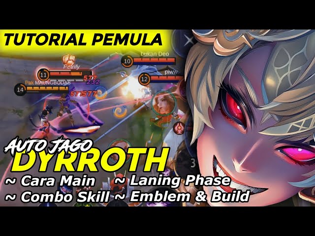 TUTORIAL PEMULA DYRROTH LENGKAP CARA MAIN COMBO SKILL LANING EMBLEM & BUILD TERSAKIT 2023