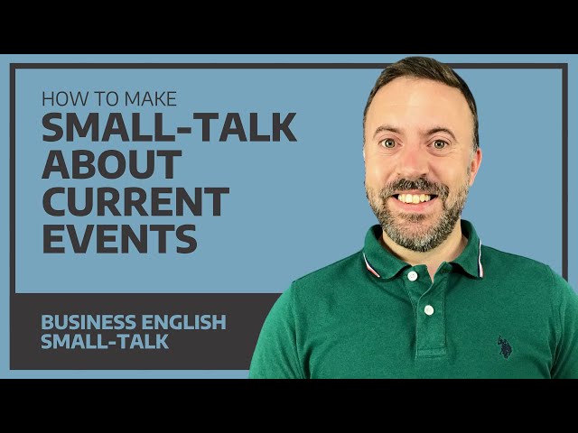 How To Make Small-Talk About Current Events - English Conversation Lesson