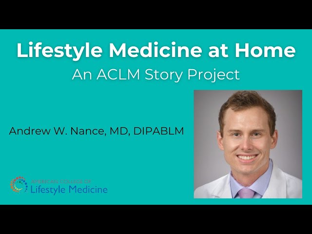 Lifestyle Medicine at Home | ACLM Story Project