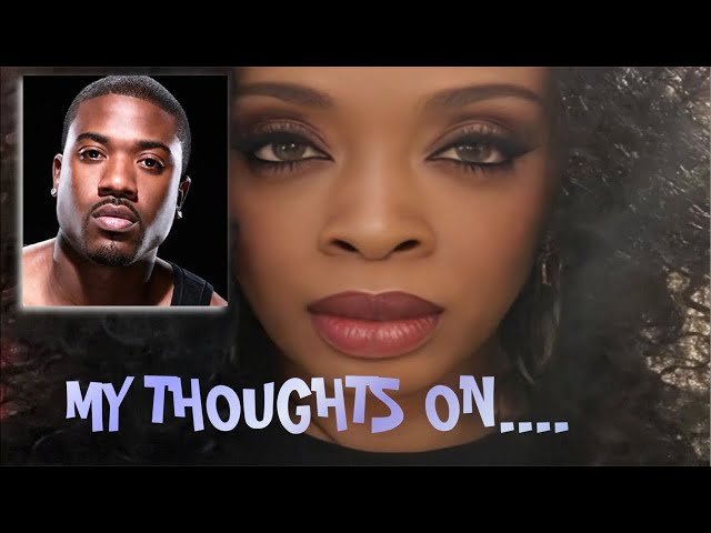 MY THOUGHTS ON #RAYJ