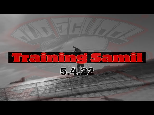 Training Samil #4 | Don | 5.4.22 |