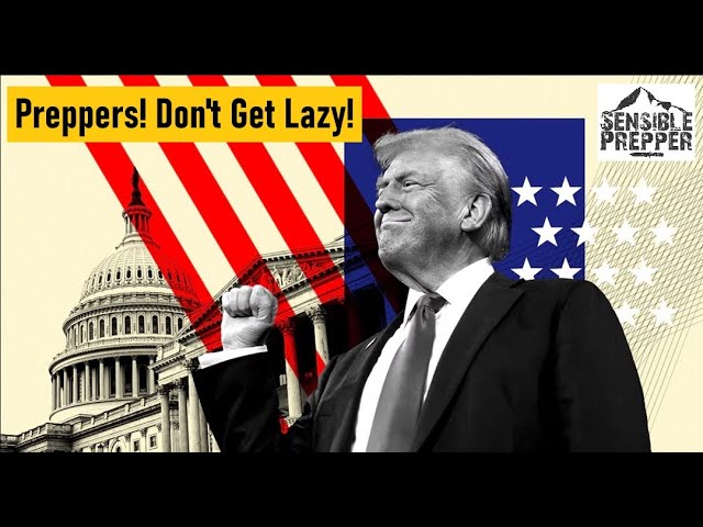 The Trump Slump : Preppers, Don't get Lazy!