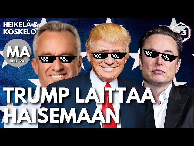 Trumpin riemuvoiton jälkeiset mullistukset | Heikelä & Koskelo 23 minuuttia | 1021