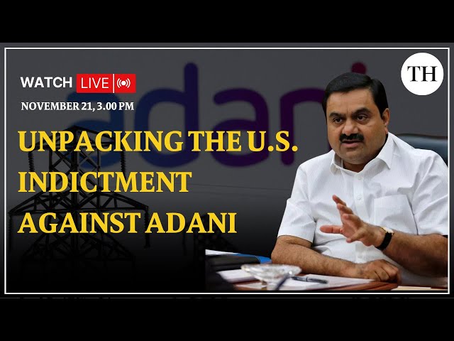 Unpacking the U.S. indictment against Adani