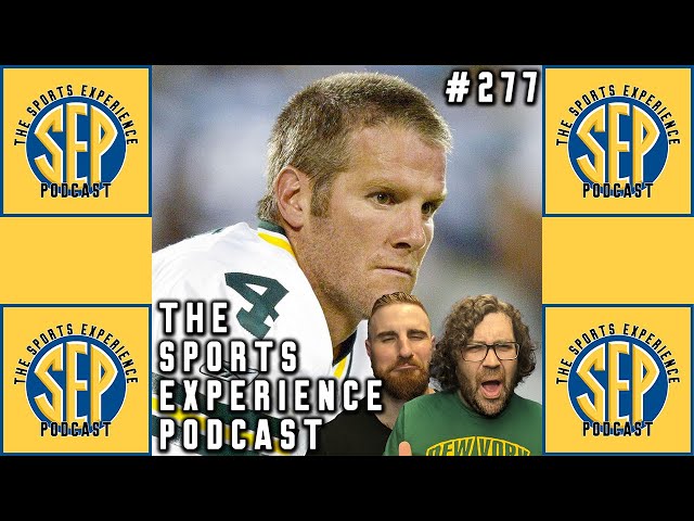 Episode 277: “The ‘Ol Dongslinger” - Brett Favre