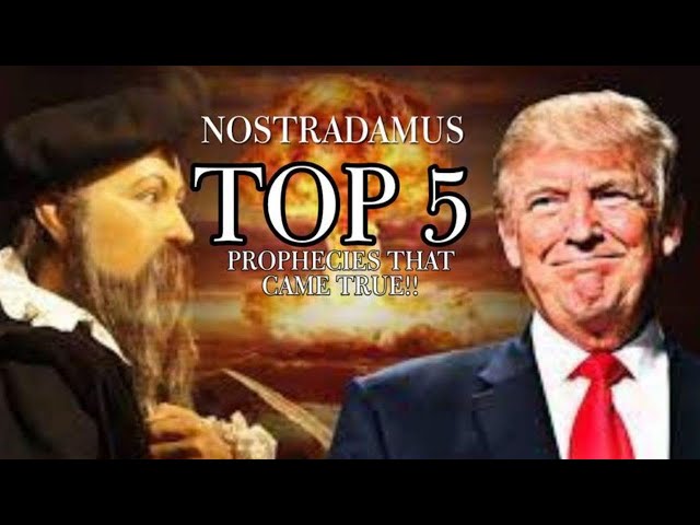 NOSTRADAMUS- TOP 5 PROPHICES THAT CAME TRUE ABOUT DONALD TRUMP