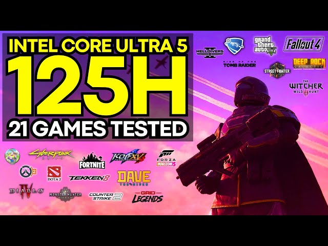 21 Games Tested [Intel Core Ultra 5 125H with Intel Arc Graphics]