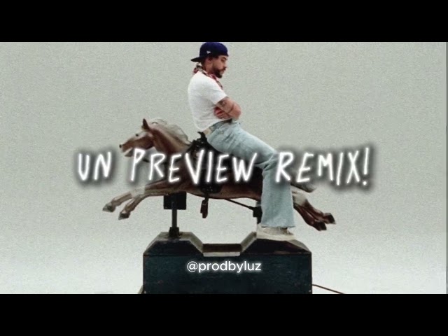 Bad Bunny - UN PREVIEW (Remix)