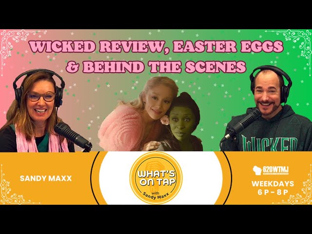 Wicked Movie Review, Easter Eggs & Behind the Scenes with Oz Expert, Ryan Jay — What's On Tap