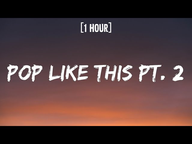 CPK Shawn - Pop like this Pt. 2 (Slowed)[1 HOUR/Lyrics] TYLA DANCE TIKTOK - POP LIKE THIS SONG VIRAL