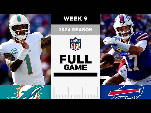 GAME OF THE WEEK! Miami Dolphins vs. Buffalo Bills FULL GAME | NFL 2024 Season Week 9