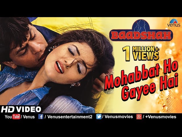 Mohabbat Ho Gayee Hai -HD VIDEO | Shahrukh Khan & Twinkle Khanna |Baadshah |90's Romantic Love Song