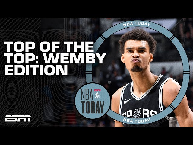 TOP OF THE TOP: Victor Wembanyama edition | NBA Today