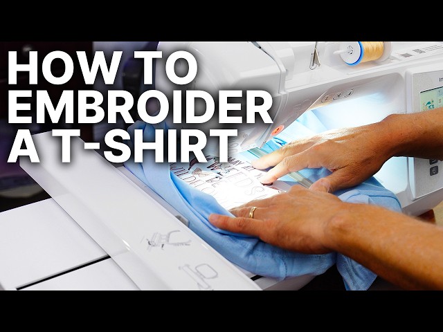 How to Embroider a T-Shirt with an Embroidery Machine | Embroidery for Beginners