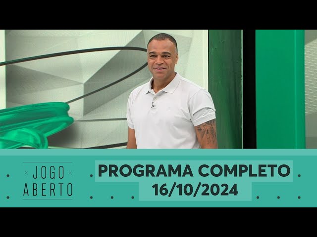 JOGO ABERTO - PROGRAMA COMPLETO | 16/10/2024