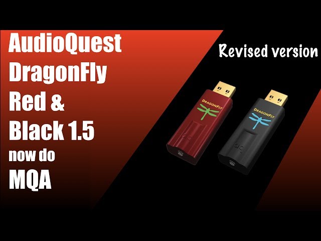 AudioQuest Dragonfly's Red and Black 1.5 now do MQA (revised review)