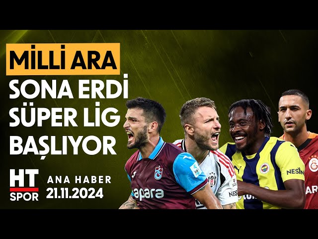 Ana Haber (21 Kasım 2024) - HT Spor