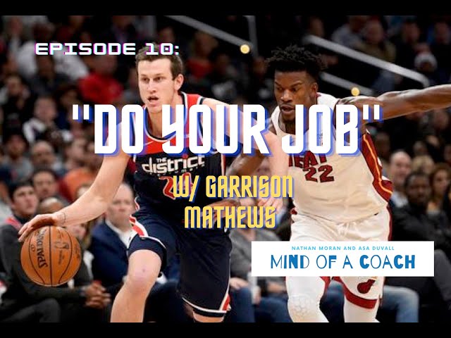 "Do Your Job" w/ Garrison Mathews - Episode 10