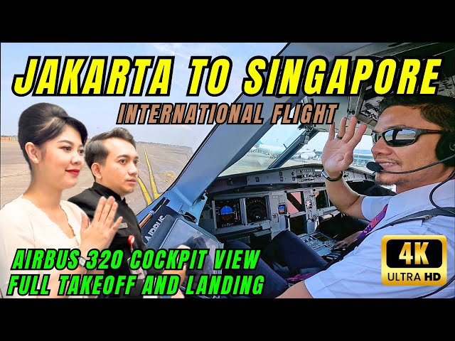 INTERNATIONAL FLIGHT - JAKARTA TO SINGAPORE || AIRBUS A320 COCKPIT VIEW FULL TAKEOFF AND LANDING