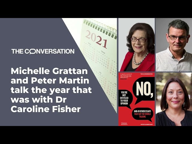 Michelle Grattan and Peter Martin discuss 2021 in #auspol with Dr Caroline Fisher