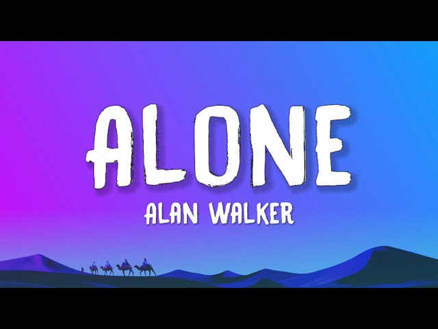 Alan Walker - Alone (Lyrics)