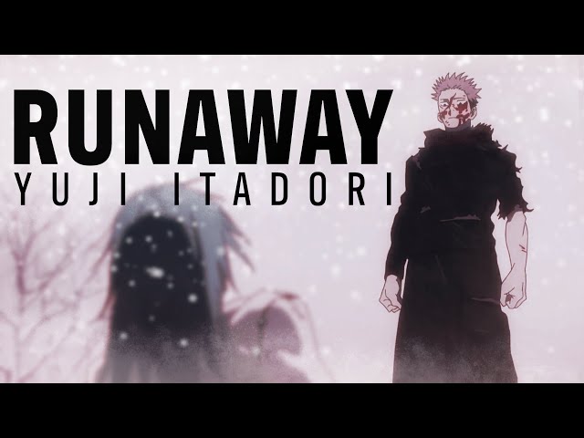 Yuji Itadori | Runaway